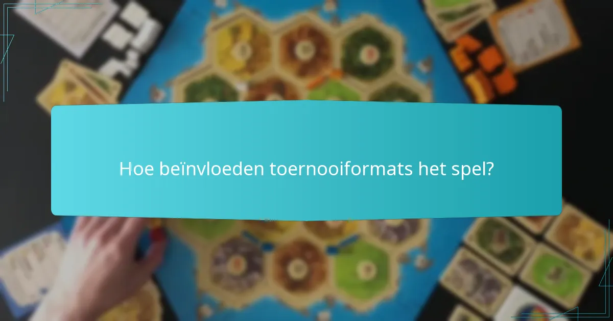 Hoe beïnvloeden toernooiformats het spel?