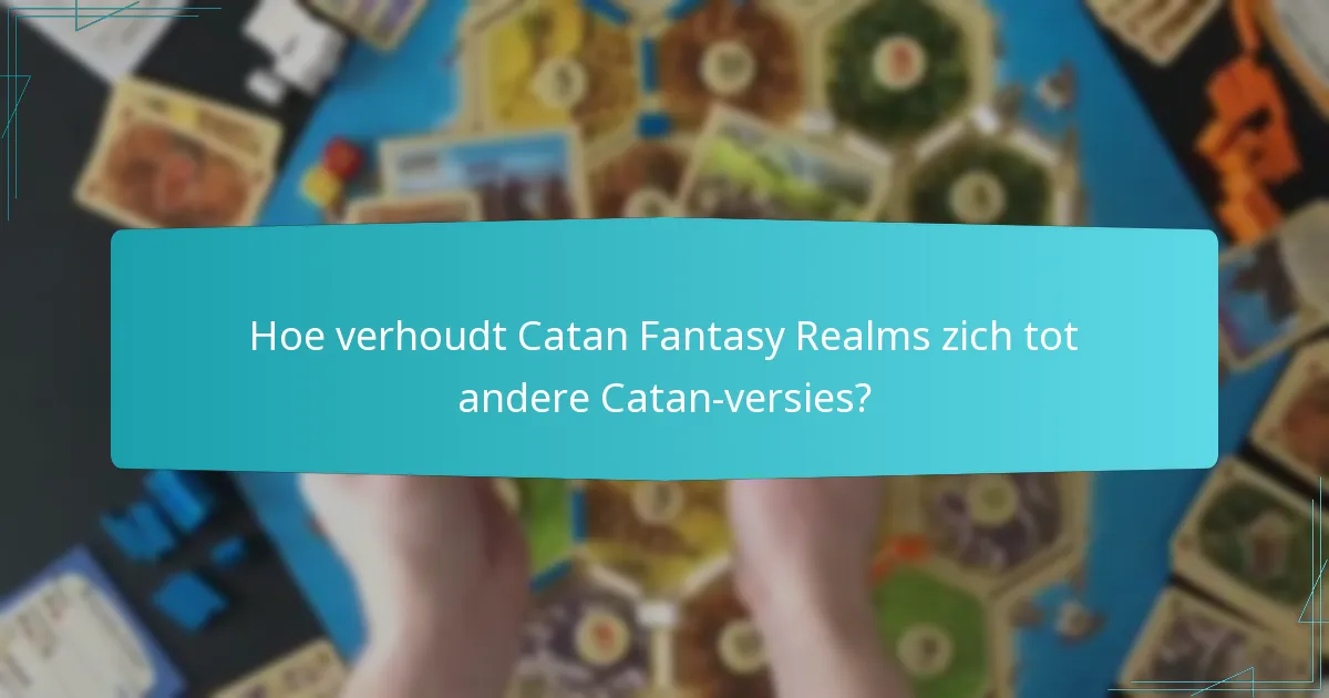 Welke unieke uitdagingen komen spelers tegen in Catan Fantasy Realms?