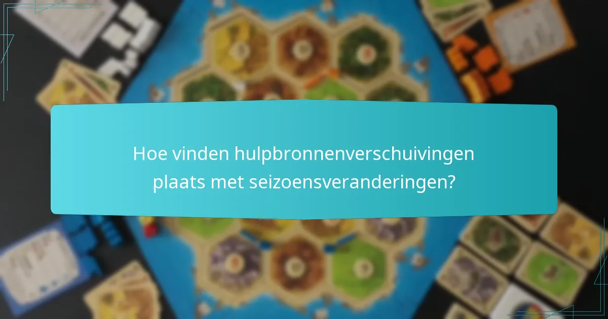 Hoe vinden hulpbronnenverschuivingen plaats met seizoensveranderingen?