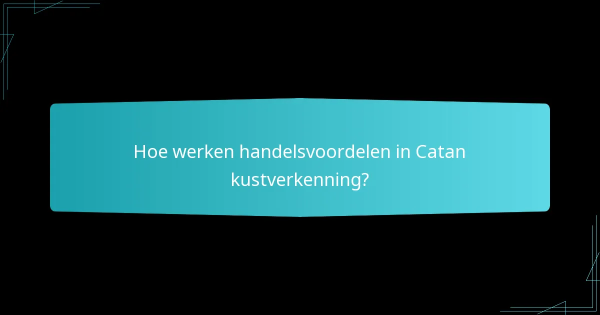 Hoe kunnen spelers effectief Catan-kaarten navigeren?