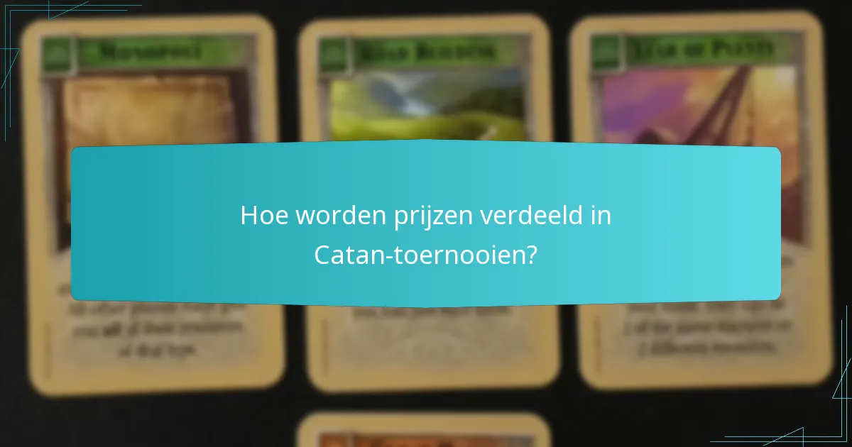 Hoe worden prijzen verdeeld in Catan-toernooien?