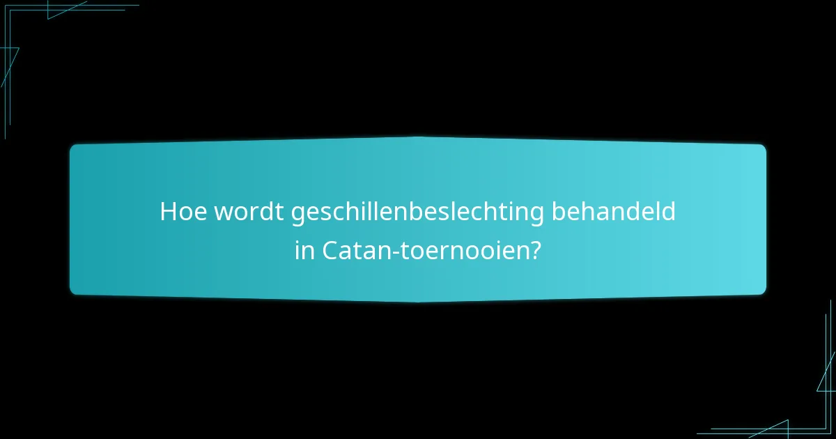 Wat zijn de verwachtingen voor spelersgedrag in Catan-toernooien?