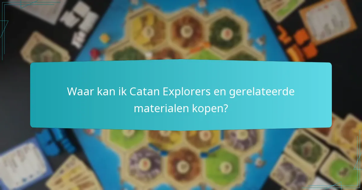 Wat zijn de spelersrollen in Catan Explorers?