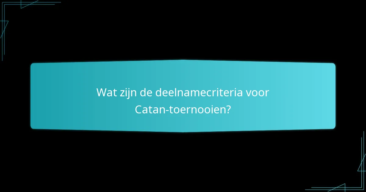 Wat zijn de veelvoorkomende logistieke uitdagingen bij het beheren van Catan-toernooien?