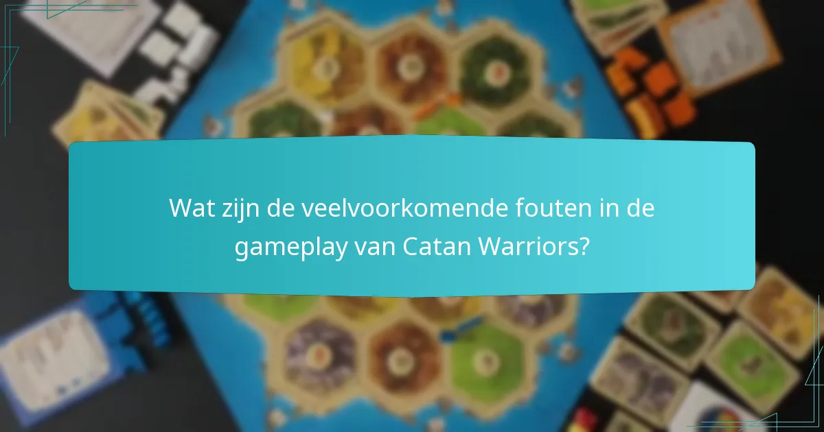 Welke varianten van Catan Warriors beïnvloeden het spel?