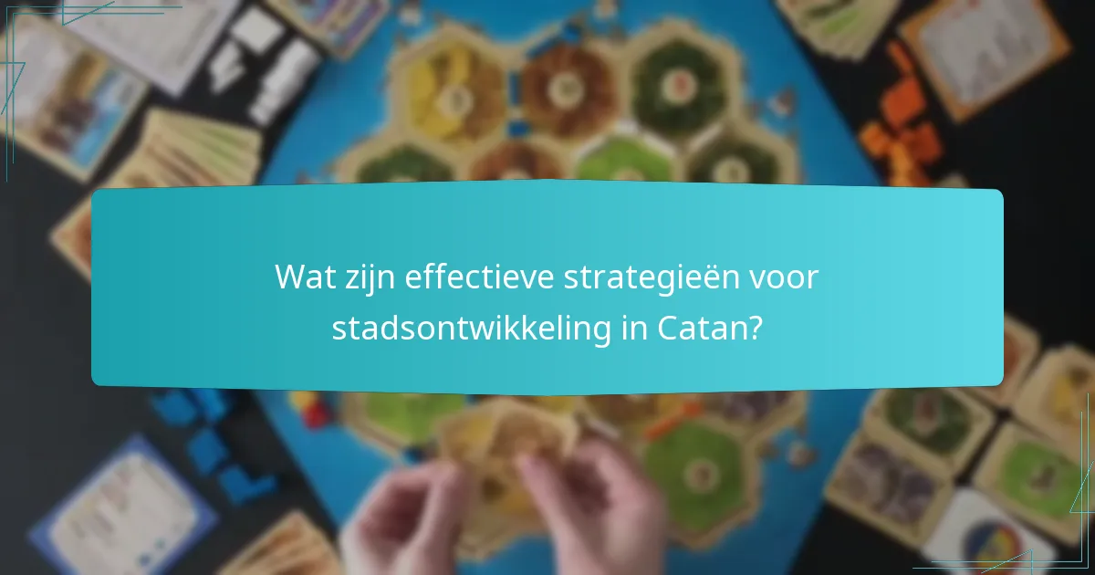 Welke competitieve strategieën kunnen het spel in Catan verbeteren?
